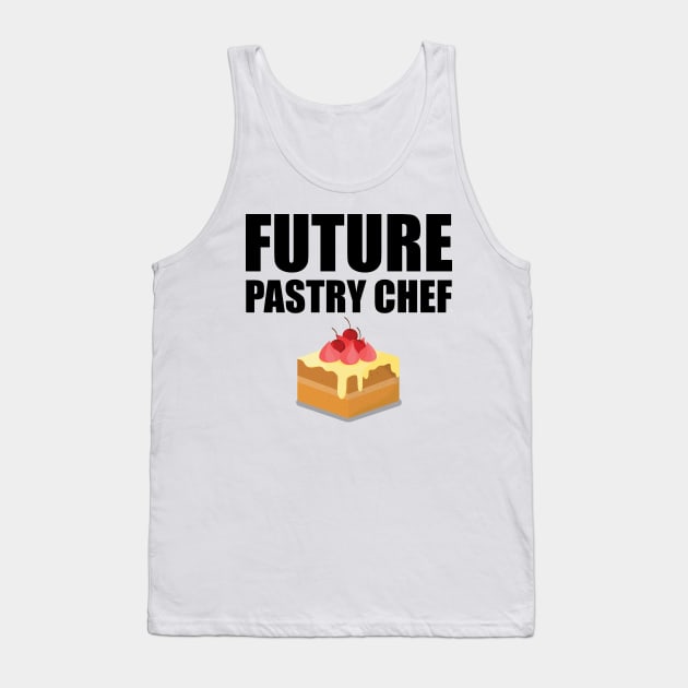 Future Pastry Chef Tank Top by KC Happy Shop